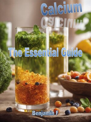 cover image of Calcium the Essential Guide